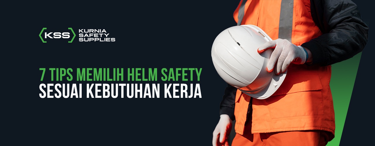 7 Tips Memilih Helm Safety Sesuai Kebutuhan Kerja - Distributor Alat ...